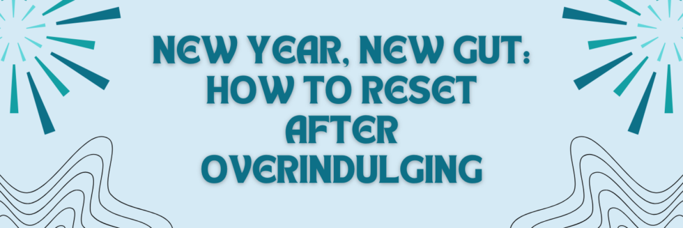 New Year, New Gut: How to Reset Gut Health This Year